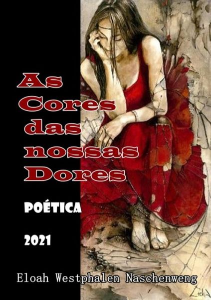 As Cores Das Nossas Dores (eBook, PDF) As Cores Das Nossas Dores (eBook, PDF)