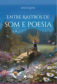 Entre Rastros De Som E Poesia (eBook, PDF) - Alves, Josué