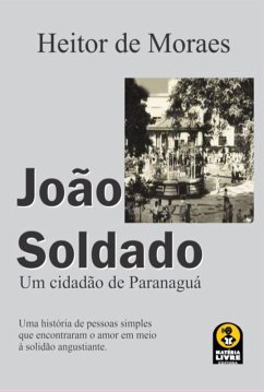 João Soldado (eBook, PDF) - de Moraes, Heitor