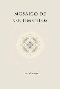 Mosaico De Sentimentos (eBook, PDF) - Roballo, Davi