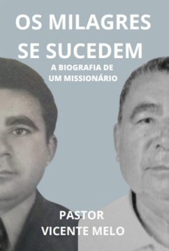 Os Milagres Se Sucedem (eBook, PDF) - Melo, Pastor Vicente