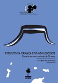 Estatuto Da Criança E Do Adolescente: Ensaios Em Um Contexto De 30 Anos (eBook, PDF)