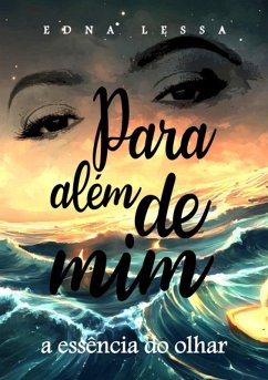Para Além De Mim (eBook, PDF) - Lessa, Edna