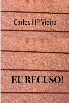 Eu Recuso! (eBook, PDF) - de Vieira, Carlos Henrique Pontes