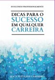 Dicas Para O Sucesso Em Qualquer Carreira (eBook, PDF)