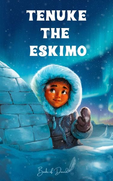 Tenuke The Eskimo (eBook, ePUB)