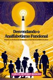 Desvendando O Analfabetismo Funcional (eBook, PDF)