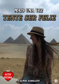Tente Ser Feliz (eBook, PDF)