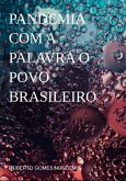 Pandemia Com A Palavra O Povo Brasileiro (eBook, PDF)