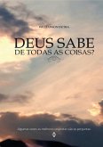 Deus Sabe De Todas As Coisas? (eBook, PDF) Deus Sabe De Todas As Coisas? (eBook, PDF)