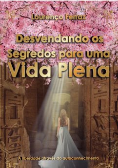 Cover Desvendando Os Segredos Para Uma Vida Plena (eBook, PDF)
