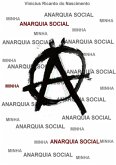 Minha Anarquia Social (eBook, PDF) Minha Anarquia Social (eBook, PDF)