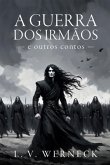 A Guerra Dos Irmãos E Outros Contos (eBook, PDF) A Guerra Dos Irmãos E Outros Contos (eBook, PDF)