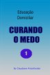 Curando O Medo (eBook, PDF) - Bild 1