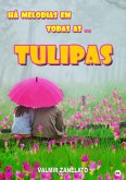Há Melodias Em Todas As Tulipas (eBook, PDF)
