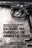 Excesso No Emprego De Armas De Fogo (eBook, PDF)