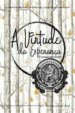 A Virtude Da Esperança (eBook, PDF)