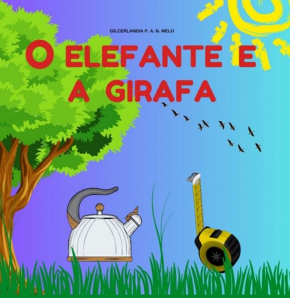 O Elefante E A Girafa (eBook, PDF) O Elefante E A Girafa (eBook, PDF)