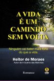 A Vida É Um Caminho Sem Volta (eBook, PDF)