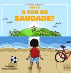 Qual A Cor Da Saudade? (eBook, PDF)