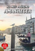 No Meu Próximo Amanhecer (eBook, PDF)