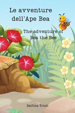 Cover Le avventure dell'Ape Bea - The adventures of Bea the Bee (eBook, ePUB)