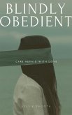 Blindly Obedient (eBook, ePUB) Blindly Obedient (eBook, ePUB)