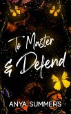 To Master & Defend Anniversary Edition (Dungeon Fantasy Club Anniversary Series, #2) (eBook, ePUB) To Master & Defend Anniversary Edition (Dungeon Fantasy Club Anniversary Series, #2) (eBook, ePUB)