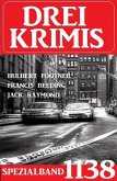 Drei Krimis Spezialband 1138 (eBook, ePUB)