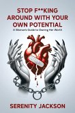 Stop F**king Around With Your Own Potential (eBook, ePUB) Stop F**king Around With Your Own Potential (eBook, ePUB)