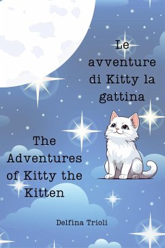 Cover Le avventure di Kitty la gattina: The adventures of Kitty the Kitten (eBook, ePUB)