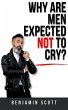 Why Are Men Expected Not to Cry?... - Bild 1