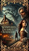 Whispered Desires in Rosewood (eBook, ePUB)