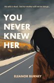 You Never Knew Her (eBook, ePUB)