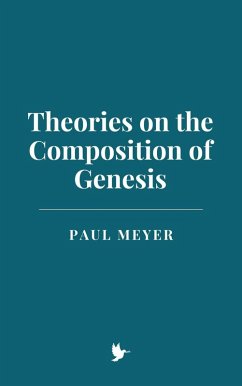 Theories on the Composition of Genesis (eBook, ePUB) - Meyer, Paul
