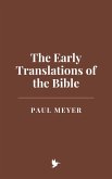 The Early Translations of the Bible (eBook, ePUB) The Early Translations of the Bible (eBook, ePUB)