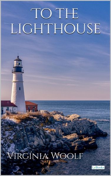 To The Lighthouse (eBook, ePUB) To The Lighthouse (eBook, ePUB)