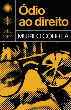 Ódio ao direito (eBook, ePUB) - Corrêa, Murilo