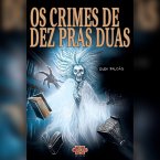 Os crimes de dez pras duas (eBook, ePUB) Os crimes de dez pras duas (eBook, ePUB)