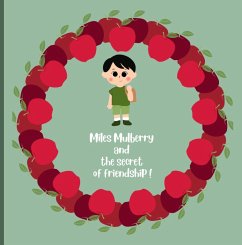 Cover Miles Mulberry and the secret of friendship! (eBook, ePUB)