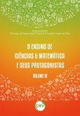 O ensino de ciências & matemática e seus protagonistas - Vol.: IV (eBook, ePUB) O ensino de ciências & matemática e seus protagonistas - Vol.: IV (eBook, ePUB)