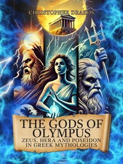 Cover The Gods of Olympus: Zeus, Hera and Poseidon in Greek Mythologies (eBook, ePUB)