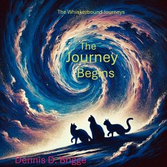 Cover The Journey Begins (The Whiskerbound Journeys:, #1) (eBook, ePUB)