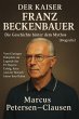 Der Kaiser: Franz Beckenbauer - Die... - Bild 1