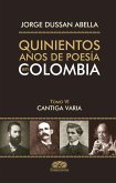 Quinientos años de poesía en Colombia Tomo VI (eBook, PDF)