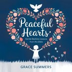 Peaceful Hearts: Gentle Bedtime Lessons from the Bible (Bedtime Bible Stories For Kids, #10) (eBook, ePUB)