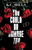 You Could Do Damage Too (eBook, ePUB) You Could Do Damage Too (eBook, ePUB)
