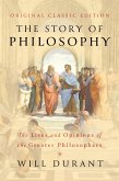 The Story of Philosophy (Original Classic Edition) (eBook, ePUB)