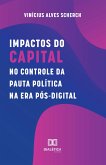 Impactos do capital no controle da pauta política na era pós-digital (eBook, ePUB)