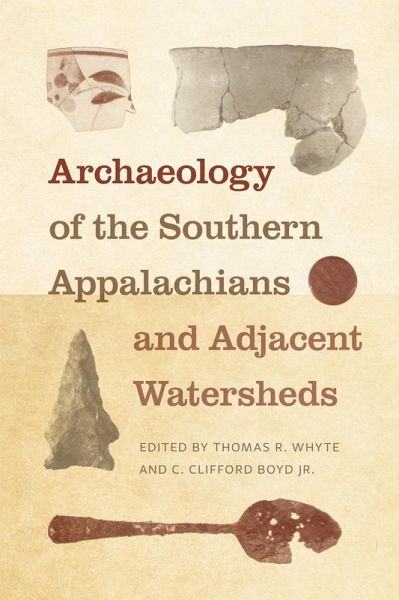 Archaeology of the Southern Appalachians and Adjacent Watersheds (eBook, PDF)